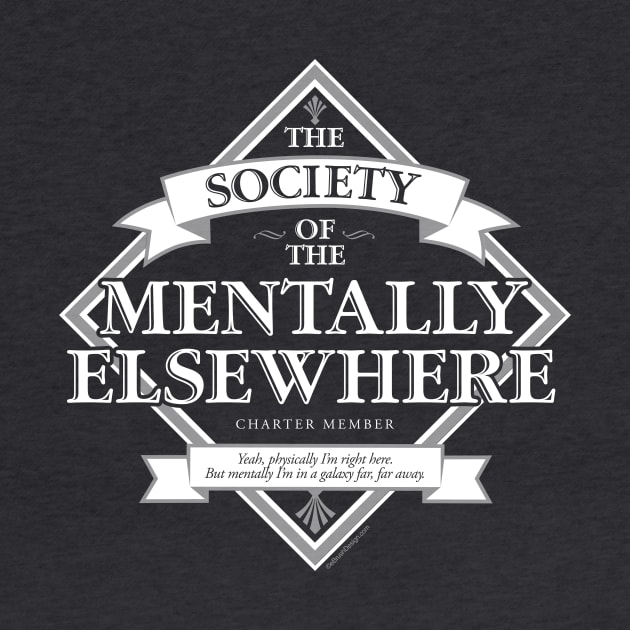 Society of The Mentally Elsewhere by eBrushDesign